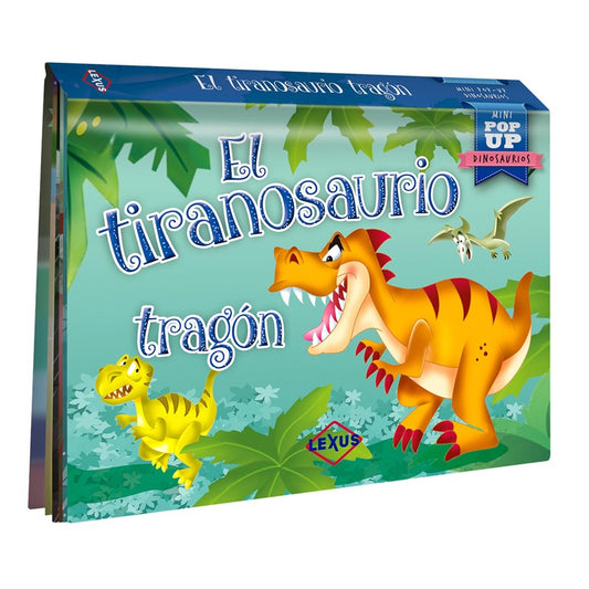 Libro Pop Up El tiranosaurio tragón